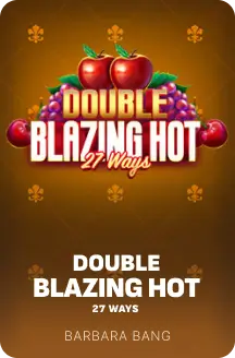 Double Blazing Hot 27 Ways
